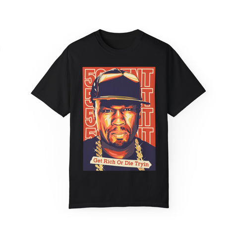 Get Rich or Die Tryin' Unisex Garment-Dyed T-Shirt - Hip Hop Inspired Apparel