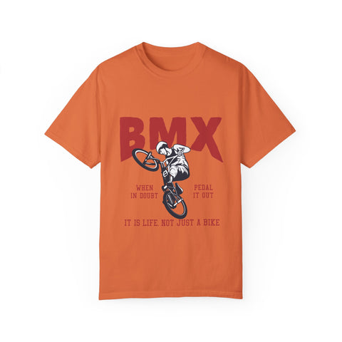 BMX Unisex Garment-Dyed T-Shirt - "When in Doubt Pedal It Out"