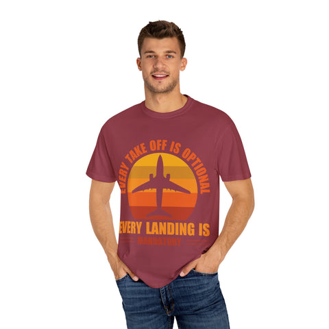 Inspirational Travel T-Shirt - "Every Take Off is Optional, Every Landing is Mandatory"