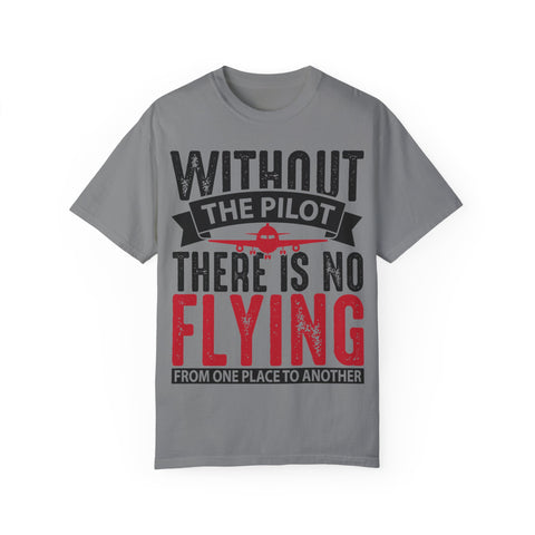 Unisex Pilot Quote T-Shirt - Perfect Gift for Aviation Lovers