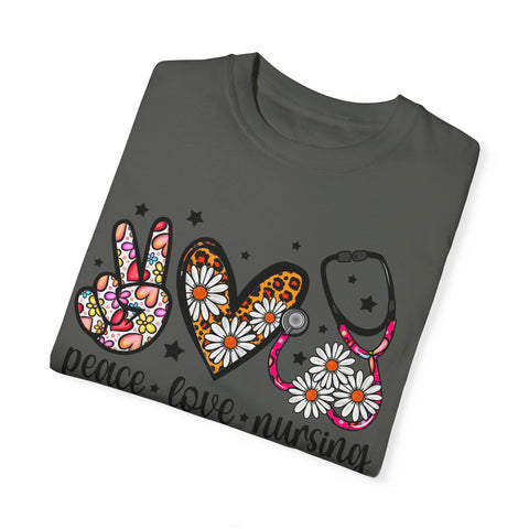 Peace Love Nursing T-Shirt - Unisex Garment-Dyed Tee for Nurses