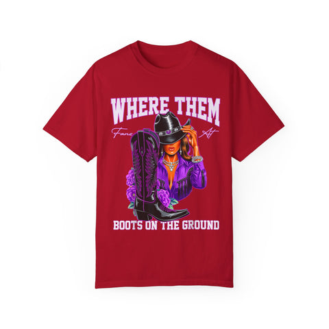 Where Them Boots Unisex Garment-Dyed T-Shirt - Fashionable Statement Tee for Bold Individuals