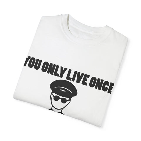 You Only Live Once Graphic Tee for Adventurers