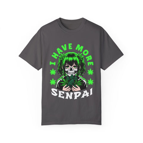 Unisex Garment-Dyed T-shirt - 'I Have More Senpai' Graphic Tee