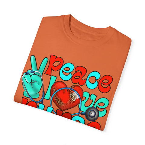Peace Love Nurse Unisex Garment-Dyed T-Shirt
