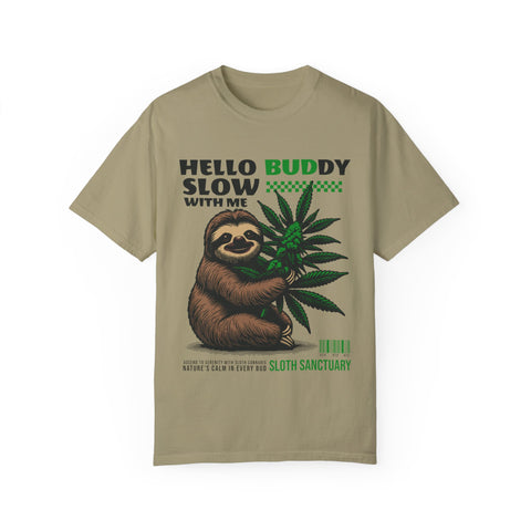 Hello Buddy Sloth Sanctuary T-shirt - Unisex Garment-Dyed Tee for Nature Lovers