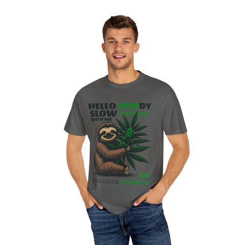 Hello Buddy Sloth Sanctuary T-shirt - Unisex Garment-Dyed Tee for Nature Lovers