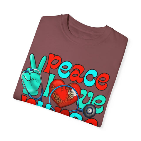 Peace Love Nurse Unisex Garment-Dyed T-Shirt