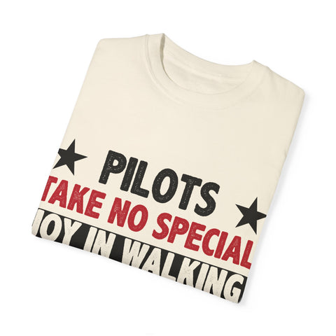 Pilot Humor Unisex Garment-Dyed T-Shirt - Joy in Walking & Flying
