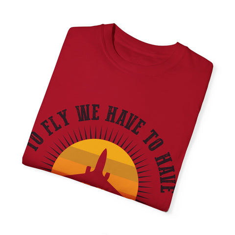 Unisex Garment-Dyed T-shirt - 'To Fly We Have to Have RESISTANCE'
