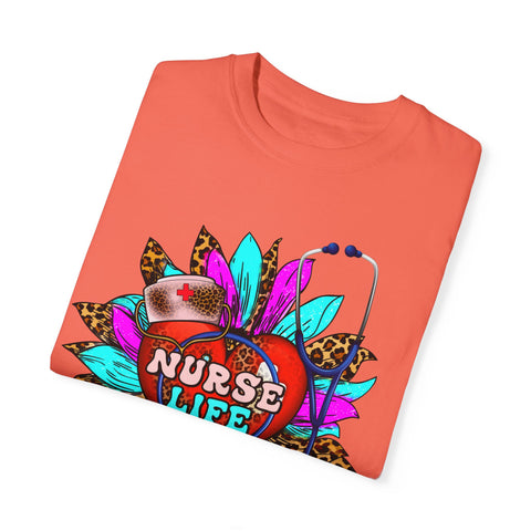 Nurse Life Unisex Garment-Dyed T-Shirt - Fun & Colorful Tee for Healthcare Heroes