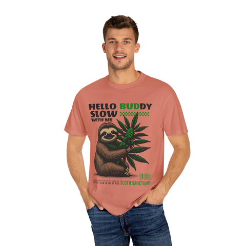 Hello Buddy Sloth Sanctuary T-shirt - Unisex Garment-Dyed Tee for Nature Lovers
