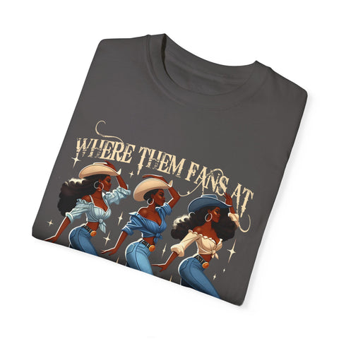 Where Them Fans At Unisex Garment-Dyed T-Shirt - Boots on the Ground Graphic Tee