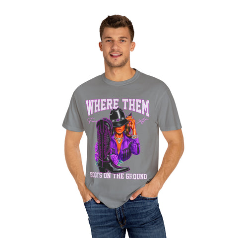 Where Them Boots Unisex Garment-Dyed T-Shirt - Fashionable Statement Tee for Bold Individuals
