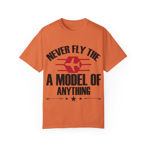 Unisex Airplane Graphic T-Shirt - 'Never Fly the A Model of Anything'