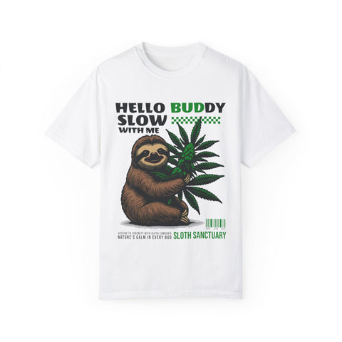 Hello Buddy Sloth Sanctuary T-shirt - Unisex Garment-Dyed Tee for Nature Lovers