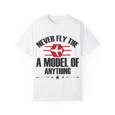 Unisex Airplane Graphic T-Shirt - 'Never Fly the A Model of Anything'