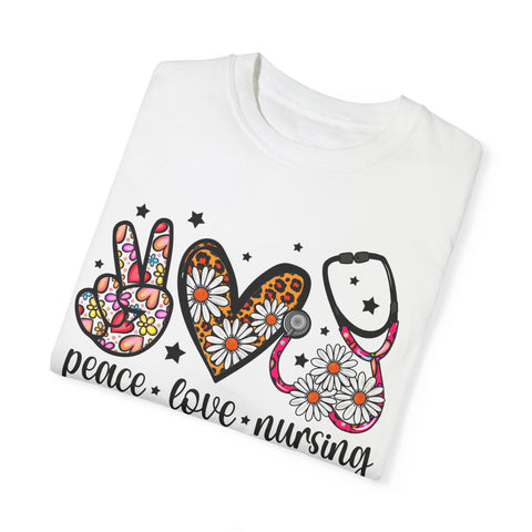 Peace Love Nursing T-Shirt - Unisex Garment-Dyed Tee for Nurses
