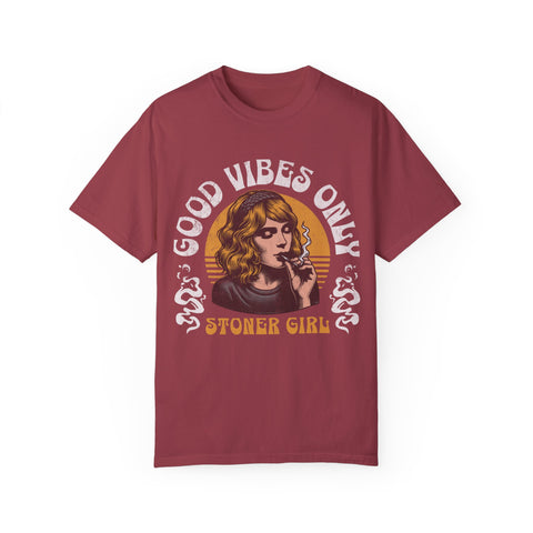 Good Vibes Only Stoner Girl Unisex T-Shirt