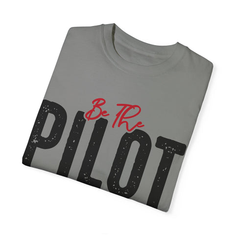 Inspirational Pilot T-Shirt for Dreamers | Unisex Garment-Dyed Tee