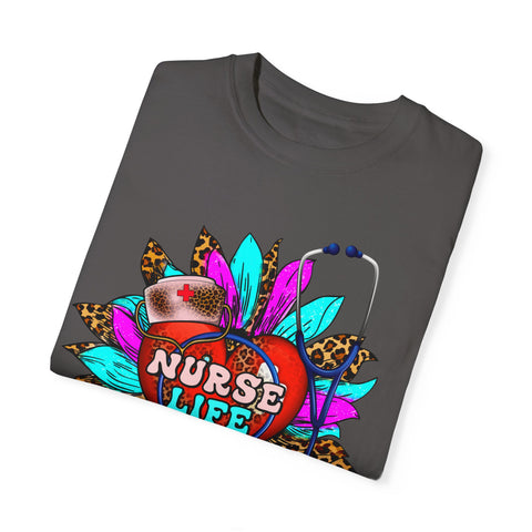 Nurse Life Unisex Garment-Dyed T-Shirt - Fun & Colorful Tee for Healthcare Heroes