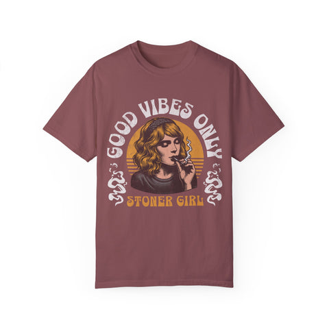 Good Vibes Only Stoner Girl Unisex T-Shirt