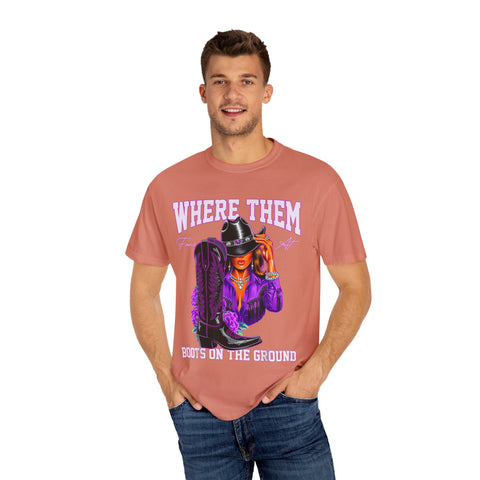 Where Them Boots Unisex Garment-Dyed T-Shirt - Fashionable Statement Tee for Bold Individuals