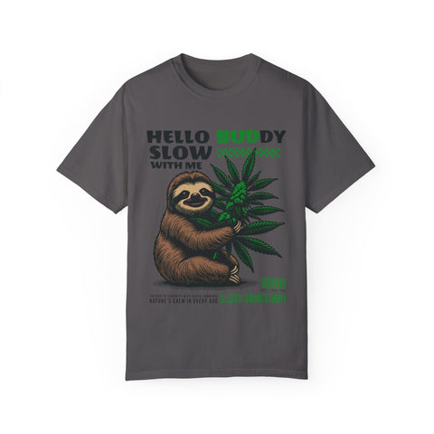 Hello Buddy Sloth Sanctuary T-shirt - Unisex Garment-Dyed Tee for Nature Lovers