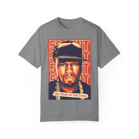 Get Rich or Die Tryin' Unisex Garment-Dyed T-Shirt - Hip Hop Inspired Apparel