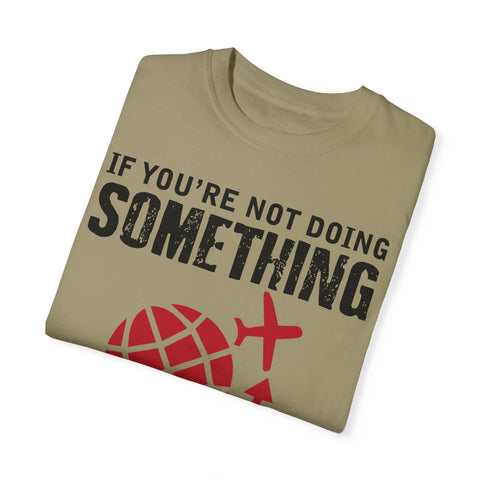 Adventure Awaits Unisex Garment-Dyed T-Shirt | Travel Quote Tee