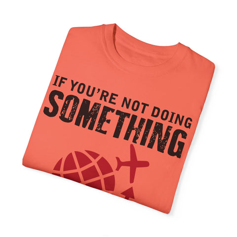 Adventure Awaits Unisex Garment-Dyed T-Shirt | Travel Quote Tee