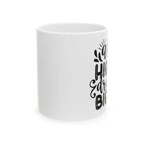 Inspirational Quote Ceramic Mug - Perfect Gift for Coffee Lovers