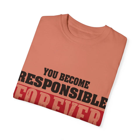 Inspirational Quote Unisex T-Shirt - 'Responsible Forever'