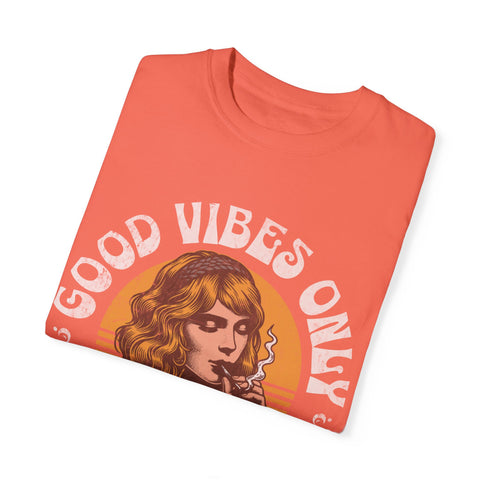 Good Vibes Only Stoner Girl Unisex T-Shirt