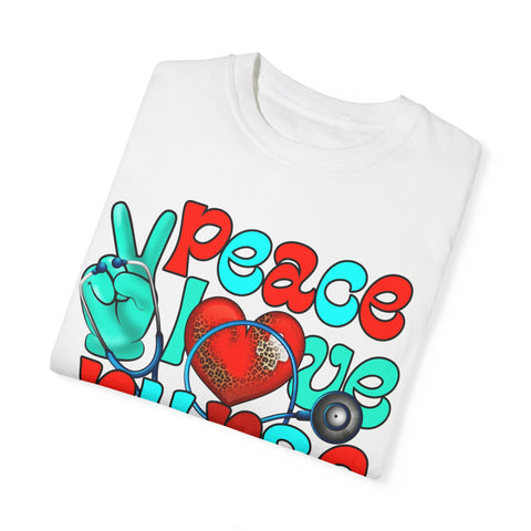 Peace Love Nurse Unisex Garment-Dyed T-Shirt