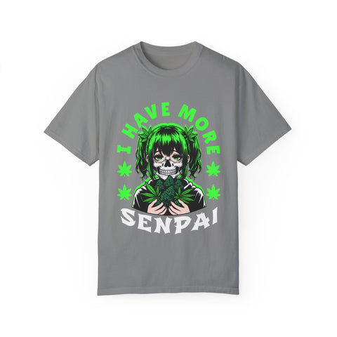 Unisex Garment-Dyed T-shirt - 'I Have More Senpai' Graphic Tee