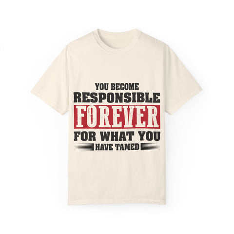 Inspirational Quote Unisex T-Shirt - 'Responsible Forever'