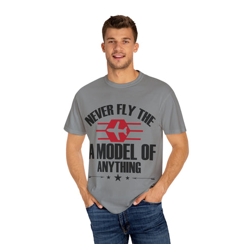 Unisex Airplane Graphic T-Shirt - 'Never Fly the A Model of Anything'