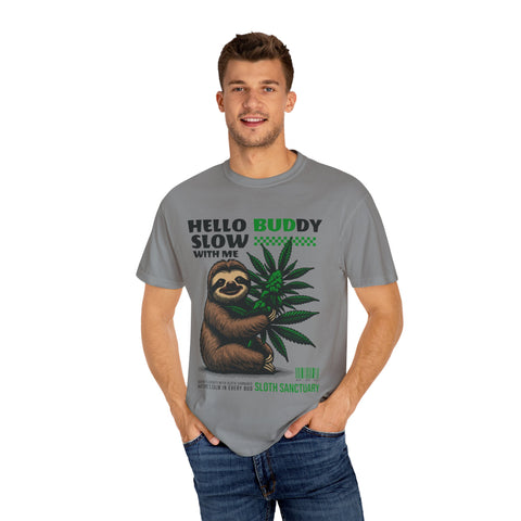 Hello Buddy Sloth Sanctuary T-shirt - Unisex Garment-Dyed Tee for Nature Lovers
