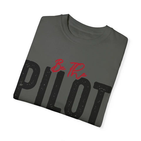 Inspirational Pilot T-Shirt for Dreamers | Unisex Garment-Dyed Tee