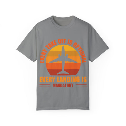 Inspirational Travel T-Shirt - "Every Take Off is Optional, Every Landing is Mandatory"