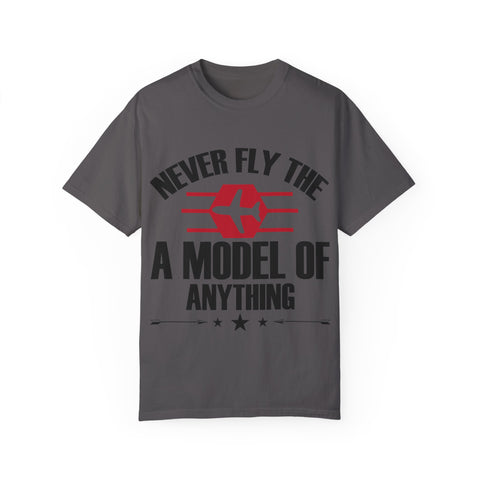 Unisex Airplane Graphic T-Shirt - 'Never Fly the A Model of Anything'