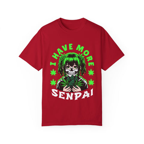 Unisex Garment-Dyed T-shirt - 'I Have More Senpai' Graphic Tee