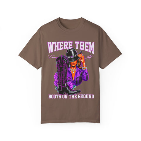 Where Them Boots Unisex Garment-Dyed T-Shirt - Fashionable Statement Tee for Bold Individuals
