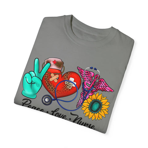 Peace Love Nurse T-Shirt | Unisex Garment-Dyed Tee for Healthcare Heroes