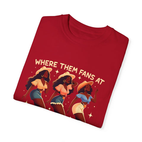 Women Empowerment Graphic T-Shirt - "Where Them Fans At"