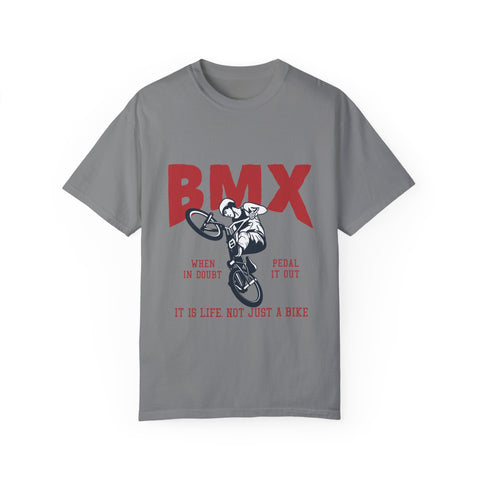 BMX Unisex Garment-Dyed T-Shirt - "When in Doubt Pedal It Out"