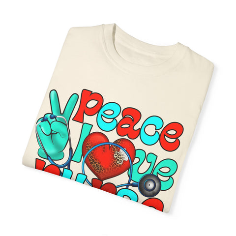 Peace Love Nurse Unisex Garment-Dyed T-Shirt