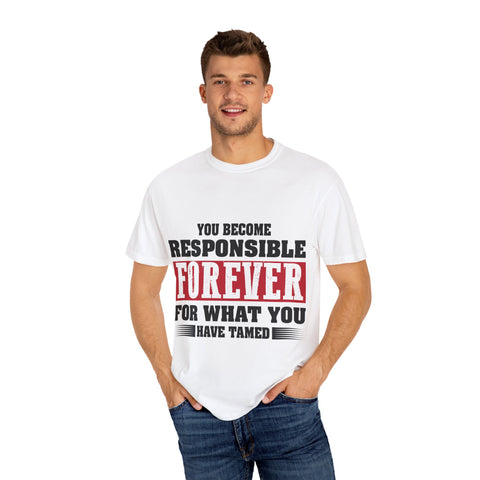 Inspirational Quote Unisex T-Shirt - 'Responsible Forever'