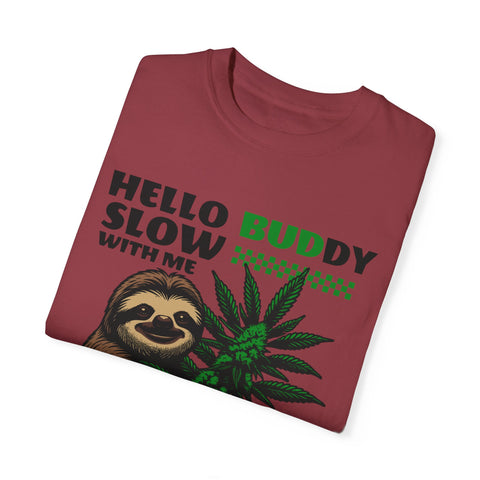 Hello Buddy Sloth Sanctuary T-shirt - Unisex Garment-Dyed Tee for Nature Lovers
